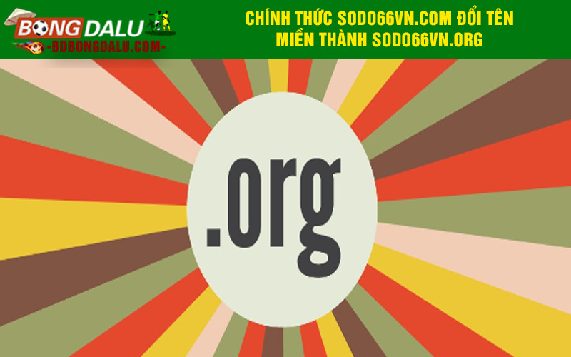 Sodo66vn.com thành tên miền mới Sodo66vn.org từ ngày 1/1/2024