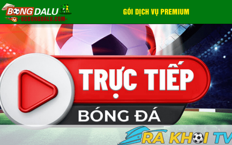 Gói Dịch vụ Premium