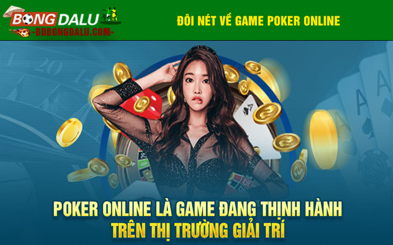 Poker online là game đang thịnh hành trên thị trường giải trí