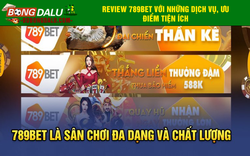 789bet là sân chơi đa dạng và chất lượng