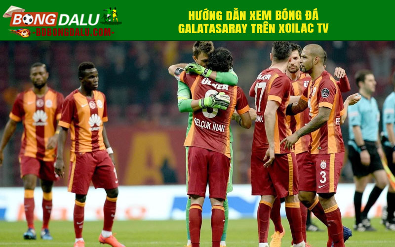 Hướng dẫn xem bóng đá Galatasaray trên Xoilac TV