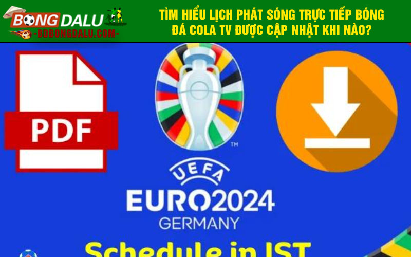 Tìm hiểu lịch phát sóng trực tiếp bóng đá Cola TV được cập nhật khi nào?