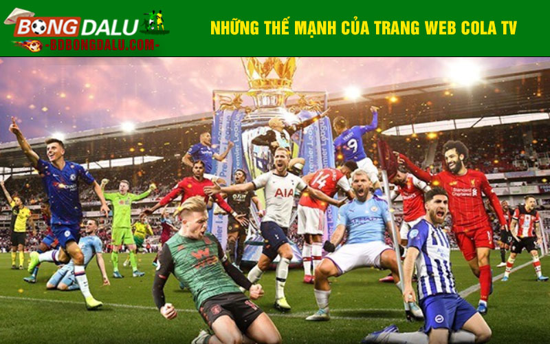 Những thế mạnh của trang web cola tv
