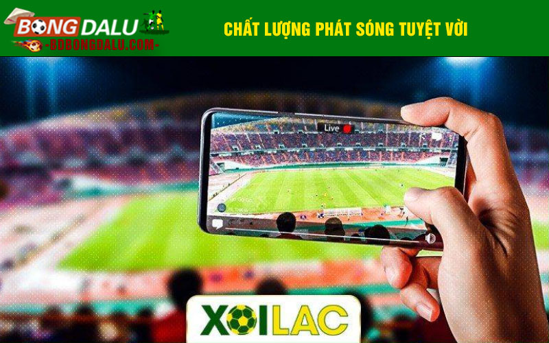 Chất lượng phát sóng tuyệt vời