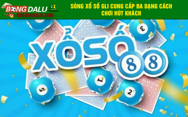 Sòng xổ số GLI cung cấp đa dạng cách chơi hút khách