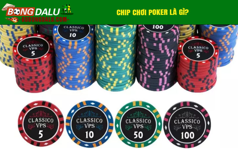 Chip chơi poker là gì?