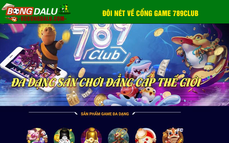Đôi nét về cổng game 789Club