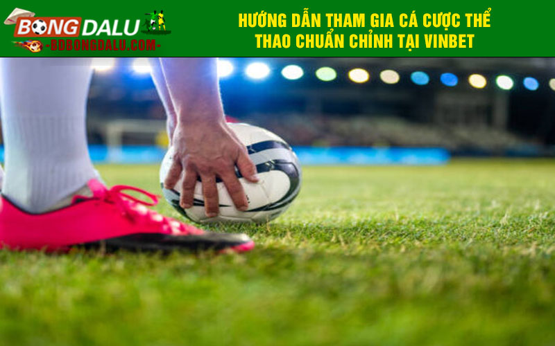 Hướng dẫn tham gia sảnh thể thao Vinbet