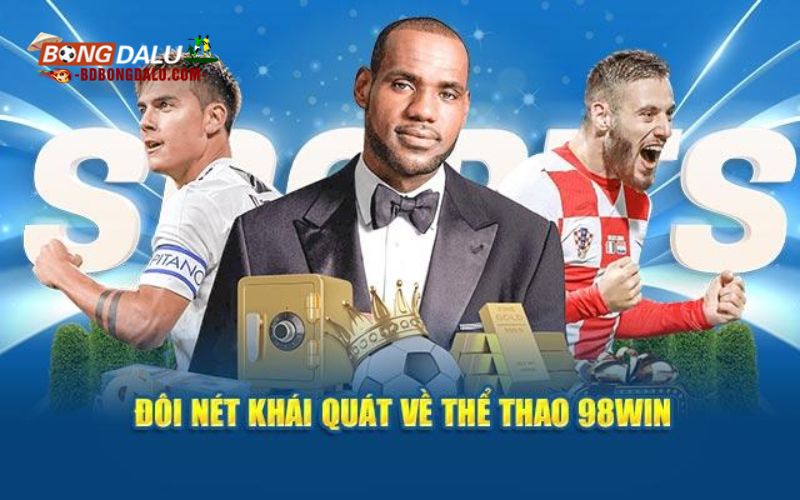 Khám phá qua sảnh Thể thao 98win