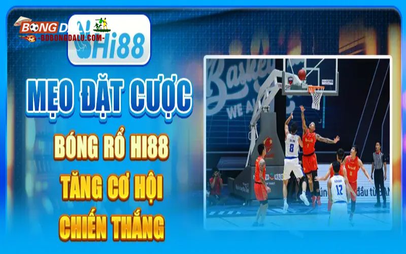 Những kèo bóng rổ hấp dẫn tại hi88