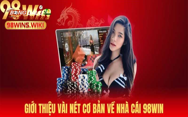 Giới thiệu chung về 98win
