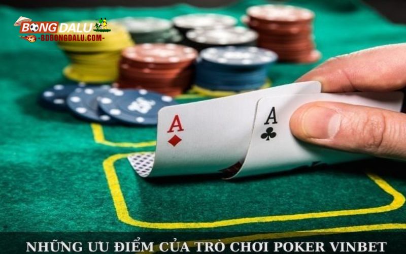 Vì sao Poker Vinbet thu hút sự quan tâm của đông đảo cược thủ?